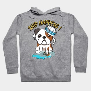 Funny Bulldog Ship Happens Pun Hoodie